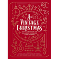A Vintage Christmas: A Giftable Collection of Classic Christmas Stories and Seasonal Poetry - Paperback