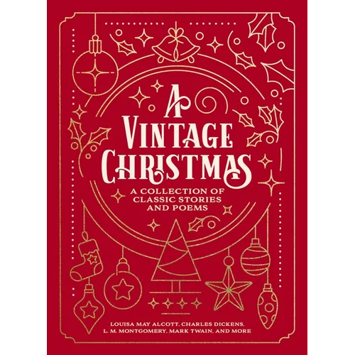 A Vintage Christmas: A Giftable Collection of Classic Christmas Stories and Seasonal Poetry - Paperback